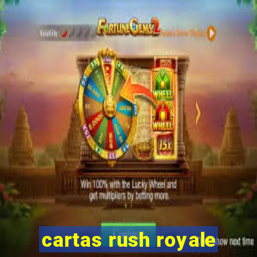 cartas rush royale